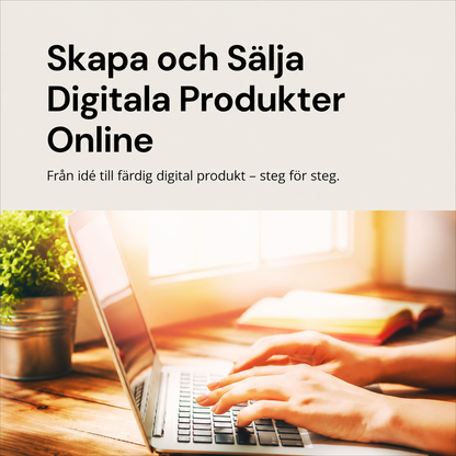Skapa och sälja digitala produkter online – Komplett steg-för-steg-guide